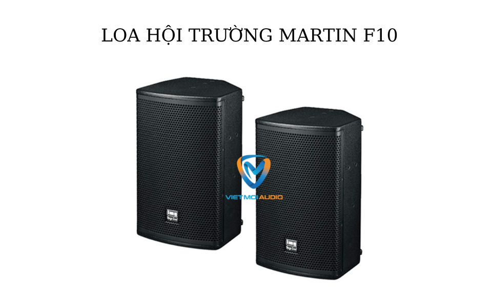 LOA HỘI TRƯỜNG MARTIN F10