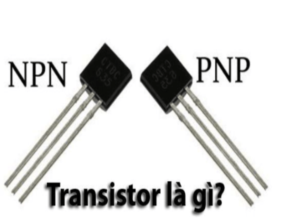 Transistor là gì? Cấu tạo & nguyên lý hoạt động của transistor